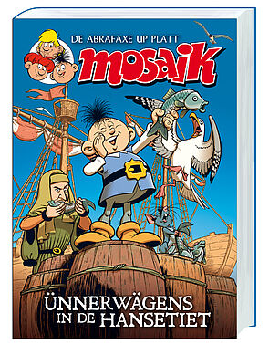 Das Buchcover vom ersten plattdeutschen Band. Califax steht auf einem Holzfass. Er hält einen Fisch in der Hand. Eine Möwe schnappt nach dem Fisch. Hinter Califax steht eine Kogge.