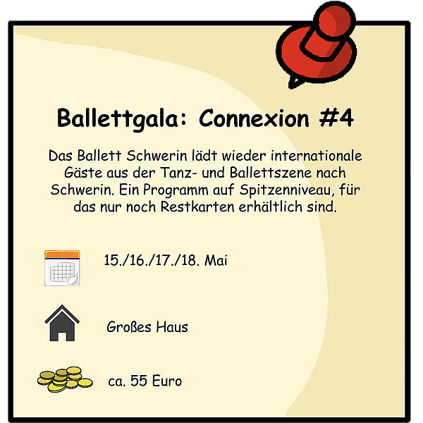 Kurzinfos zur Ballettgala. Termine vom 15. bis 18. Mai. Ort ist das Große Haus Schwerin. Die Karten kosten 55 Euro.